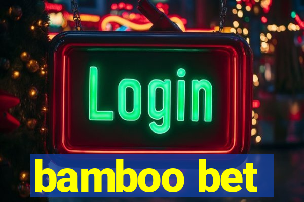 bamboo bet